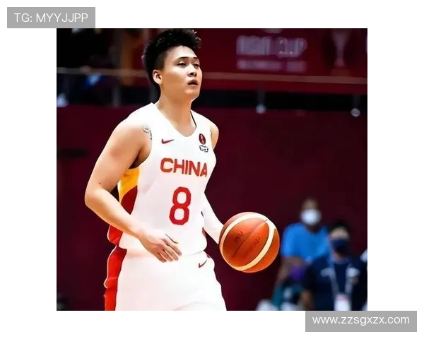 赵睿引领中国篮球新风潮展现年轻球员的无限可能与未来希望